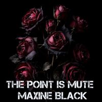 The Point is Mute by Maxine Black