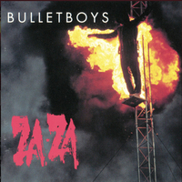 Zaza by BulletBoys