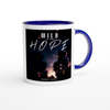 Wild In The Hope - Ceramic Mug