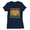Higher - Women’s Cut T-Shirt