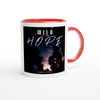 Wild In The Hope - Ceramic Mug