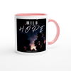 Wild In The Hope - Ceramic Mug