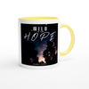 Wild In The Hope - Ceramic Mug