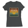 Higher - Women’s Cut T-Shirt