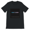 Don't Curse (feat. Dez 2-2, Jay Non Stop, Kilo Art-Of-Fact, Original Soul, Phaze Beatz & Solid) - Unisex T-Shirt