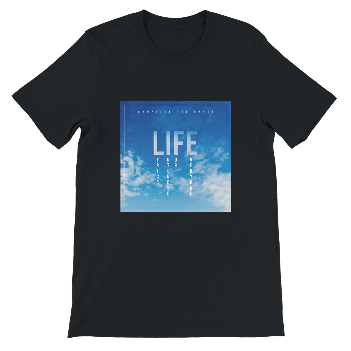 LIFE (Lyrics Intended For Everyone) - Unisex T-Shirt