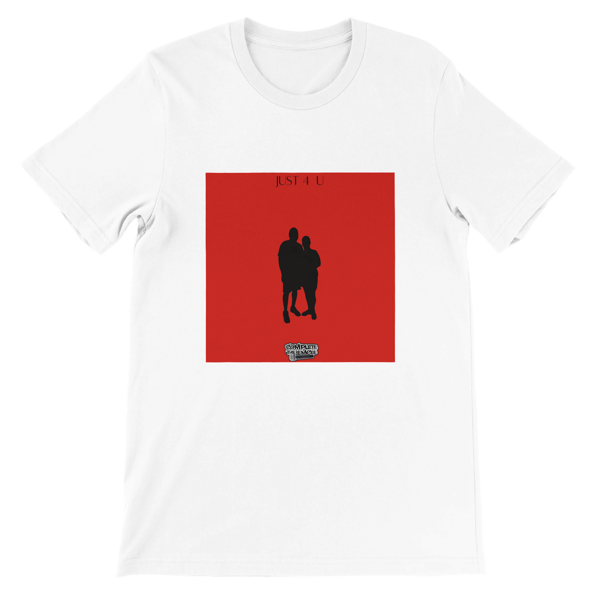 Just 4 U - Unisex T-Shirt