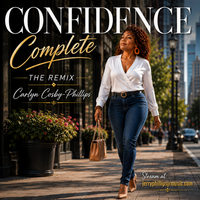 Confidence Complete - The Remix  by Jerry Phillips Jr - Producer