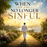 When we’re no longer sinful  by Jerry Phillips Jr - writer/producer