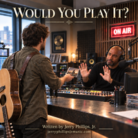Would you play it? by Written and produced by Jerry Phillips Jr.