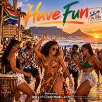 Have Fun  by Jerry Phillips JR - writer/producer