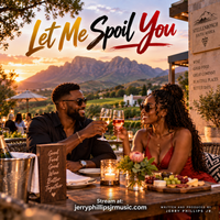 Let Me Spoil You  by Jerry Phillips JR - writer/producer