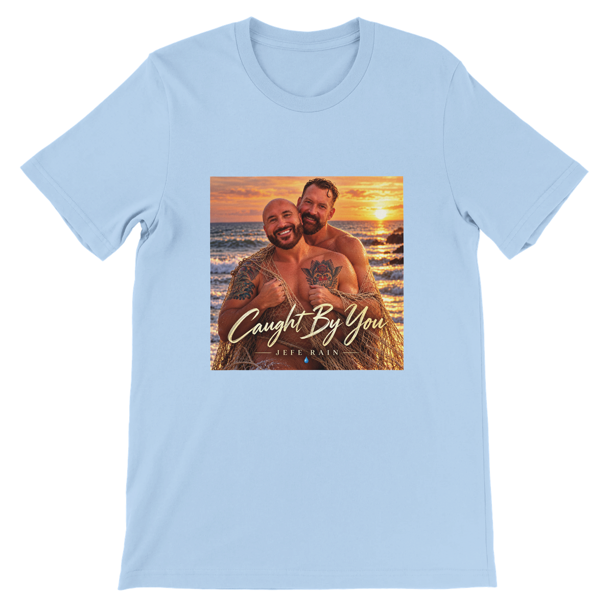 Caught By You - Unisex T-Shirt