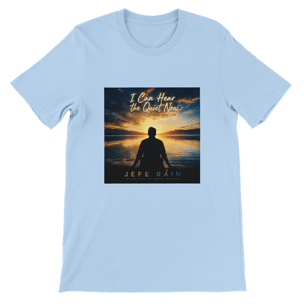 I Can Hear The Quiet Now - Unisex T-Shirt