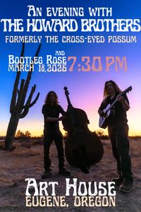 The Howard Brothers (formerly Cross-Eyed Possum)