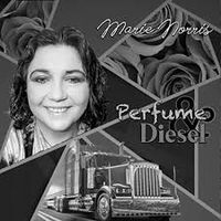 Perfume & Diesel by Marie Norris