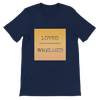 Overwhelmed & Underloved - Unisex T-Shirt
