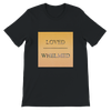 Overwhelmed & Underloved - Unisex T-Shirt