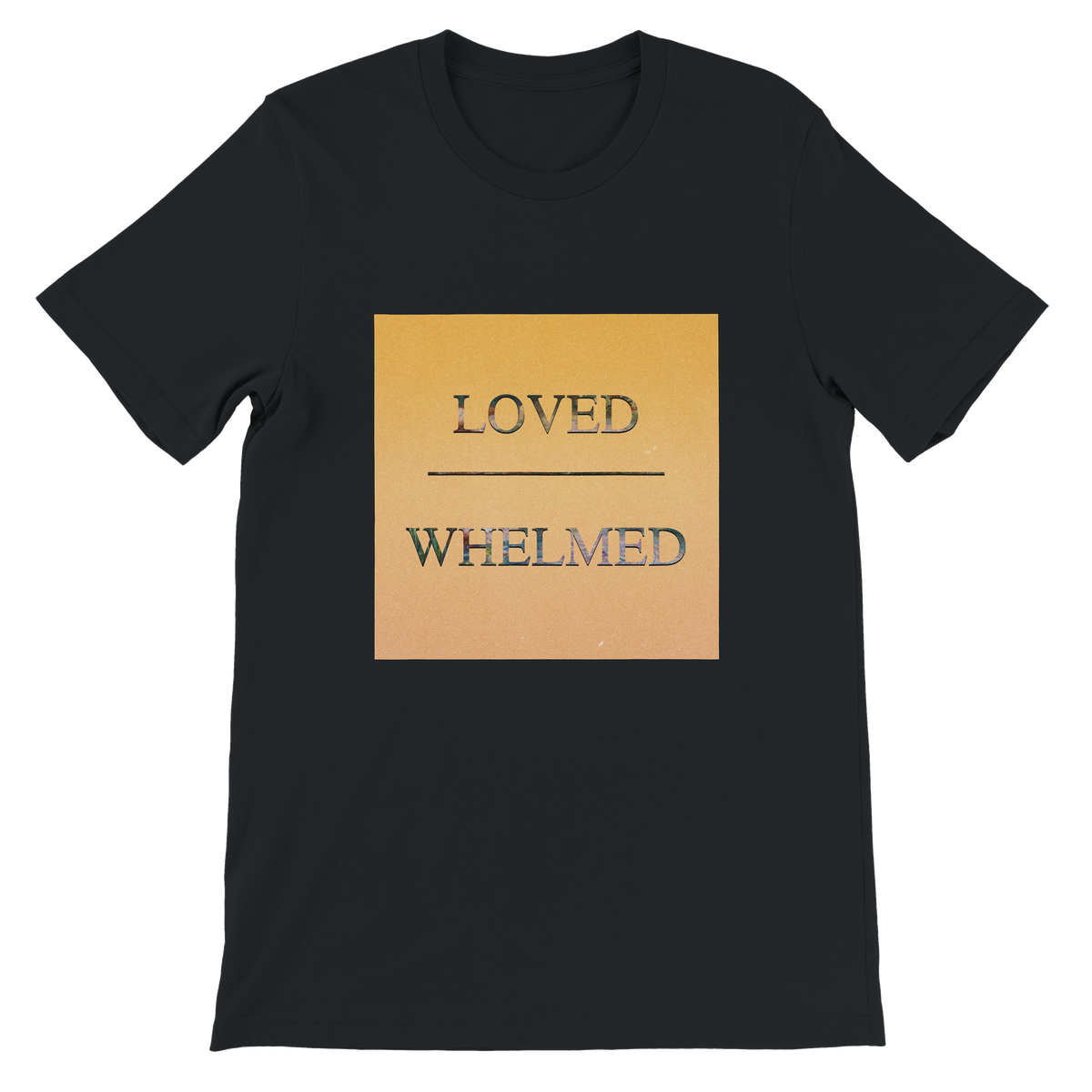 Overwhelmed & Underloved - Unisex T-Shirt
