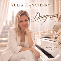 Dangerous by Yulia Kanatenko (featuring Adam the Great®)