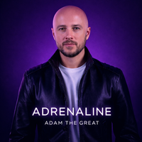 Adrenaline by Adam the Great®
