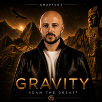 Gravity by Adam the Great®