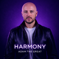 Harmony by Adam the Great®
