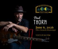 Mississippi Moon Festival featuring Paul Thorn