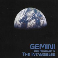 Gemini by Bob Nordquist and the Intangibles