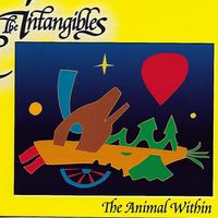 The Animal Within by Bob Nordquist and the Intangibles
