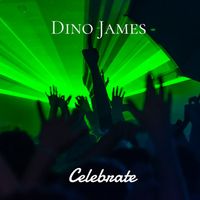 Celebrate by                               Dino James 