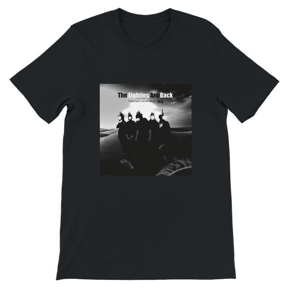 The Eighties Are Back - Unisex T-Shirt