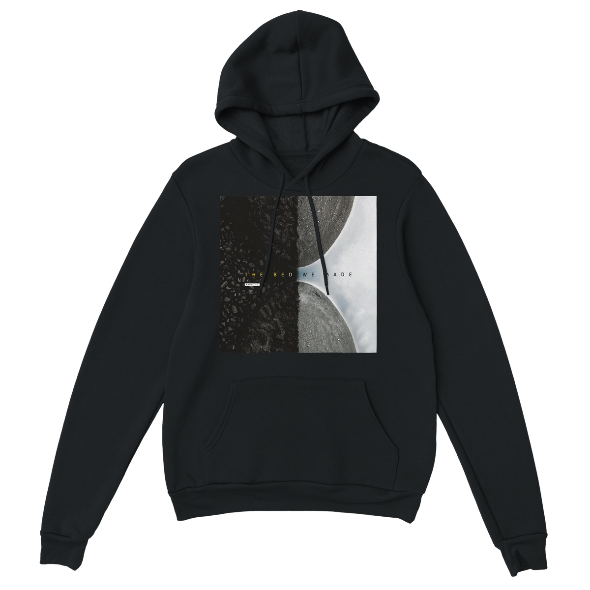 The Bed We Made - Classic Unisex Pullover Hoodie