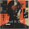 Shut It Off - Fine Art Poster