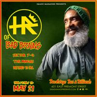 Smash Magazine presents HR of Bad Brains w/ Sector 7G, The Minges, and Destined to Fail