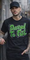 Destined to Fail - Green