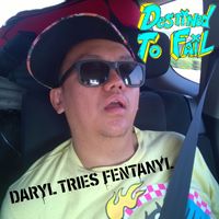 Daryl Tries Fentanyl by Destined to Fail