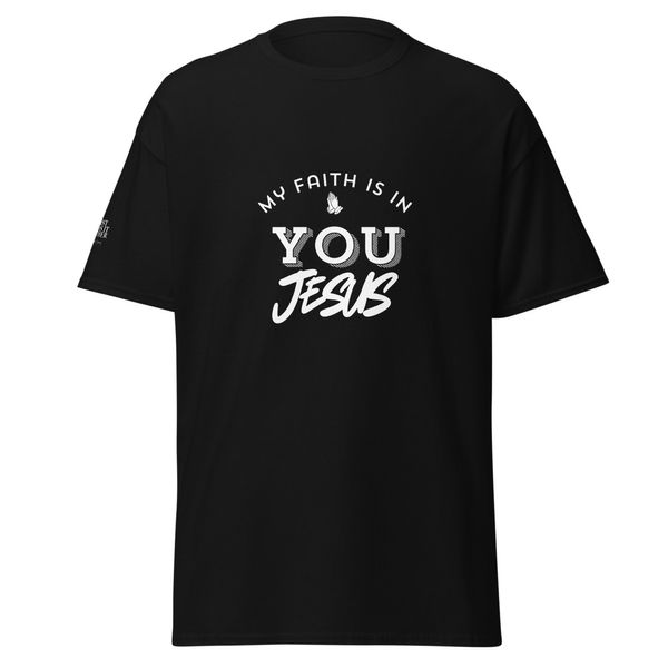 My Faith Is In You Tee