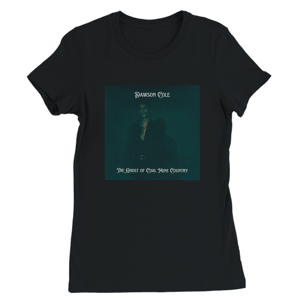 The Ghost of Coal Mine Country - Women’s Cut T-Shirt