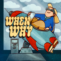 WHEN WHY by Phil and The Blanks