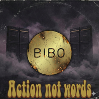 ACTION NOT WORDS by BIBO
