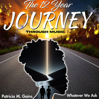 The 12 Year Journey Through Music by Patricia M. Goins