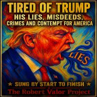 TIRED OF TRUMP by START TO FINISH & THE ROBERT VALOR PROJECT