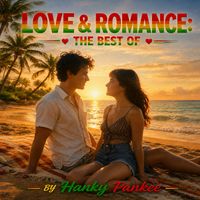 BEST OF LOVE & ROMANCE by HANKY PANKEE