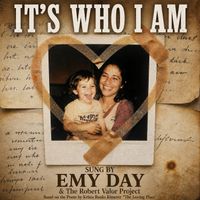 IT'S WHO I AM by EMY DAY & THE RVP