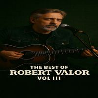 Best of Robert Valor Vol III by The Robert Valor Project