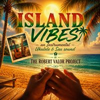 ISLAND DANCE VIBE (UKULELE) by ROBERT VALOR
