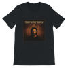 Trust Is The Temple - Unisex T-Shirt