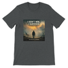 I Didn't Win, I Survived - Unisex T-Shirt