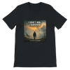 I Didn't Win, I Survived - Unisex T-Shirt